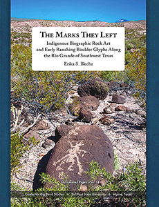 The Marks they Left: Indigenous Biographic Rock art and Early Ranching Boulder Glyphs Along the Rio Grande of Southwest Texas