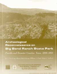 Archeological Reconnaissance on Big Bend Ranch State Park, Presidio and Brewster Counties, Texas, 1988-1994